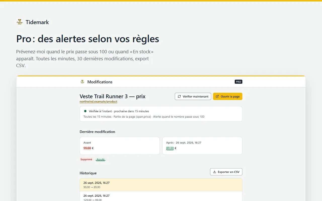 Tidemark Pro : un prix vérifié toutes les 15 minutes, avec alerte seulement sous 100, l’historique des changements et l’export CSV.